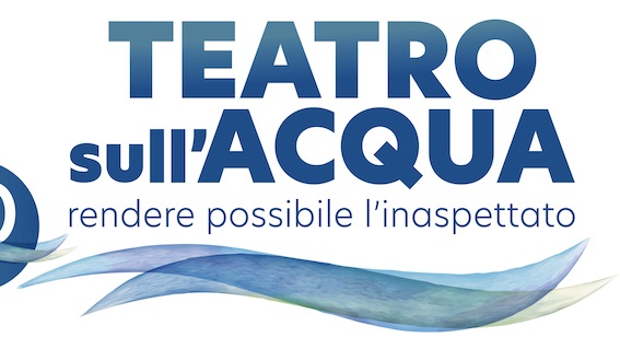 Gli appuntamenti odierni per il "Teatro sull'Acqua"
