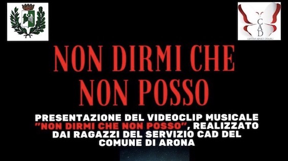 "Non dirmi che non posso", il videoclip dei ragazzi del Servizio Cad di Arona