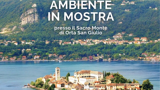 Sacro Monte di Orta, venerdì 26 luglio l’inaugurazione di "Ambiente in mostra"