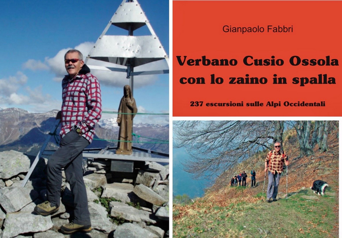  Tutto l'amore di Gianpaolo Fabbri per la montagna nel libro che racconta 237 escursioni "Verbano Cusio Ossola con lo zaino in spalla"