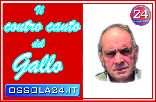 Una nuova rubrica per ossola24, il "Contro canto" di Bernardino Gallo